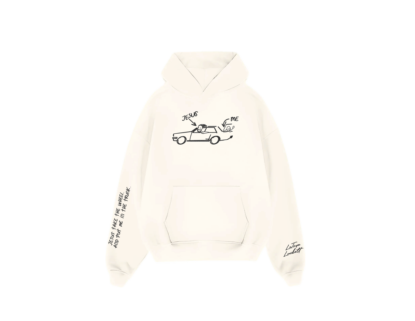 JESUS TAKE THE WHEEL AND PUT ME IN THE TRUNK (CREAM HOODIE)